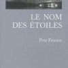 Le nom des étoiles - Pete Fromm