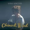 Maika Makovski - Chinook W