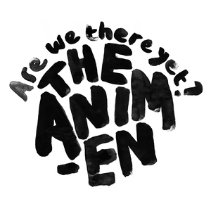 The Animen - Are We There Yet ?