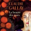 La beauté des jours de Claudie Gallay chez Actes Sud