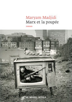Maryam Madjidi - Marx et la poupée