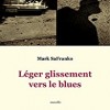 Mark SaFranco - Léger glissement vers le blues