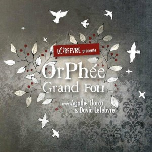 Orphée Grand Fou au Scènacle à Besançon