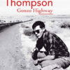 Chronique de Gonzo Highway par Hunter S Thompson