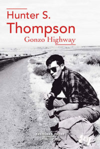 Chronique de Gonzo Highway par Hunter S Thompson