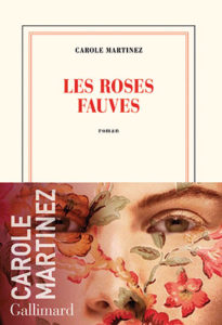 Carole Martinez - Les roses fauves