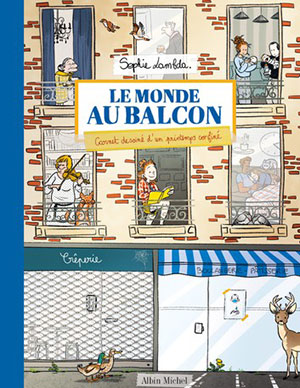 Sophie Lambda - Le Monde au balcon - Albin Michel - Chronique BD