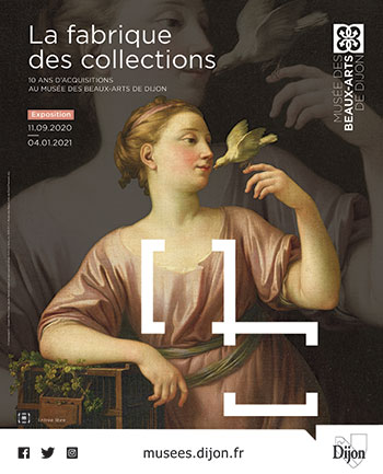 La Fabrique des collections au musée des Beaux-Arts de Dijon