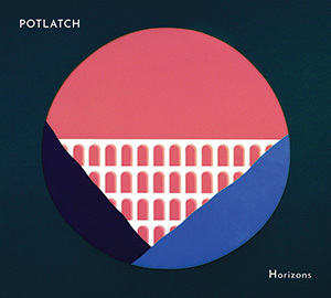 Potlatch - Horizons - Chronique album