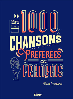 Les 1000 chansons préférées des français - Thomas Pawlovski - Glénat - Chronique livre