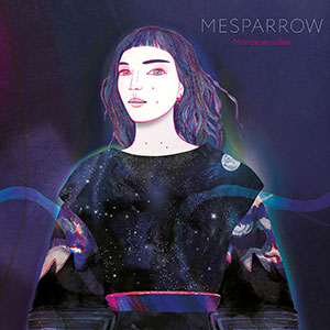 Mesparrow - Monde Sensible - Yotanka - Chronique album