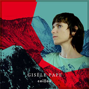 Gisèle Pape - Caillou - Chronique album
