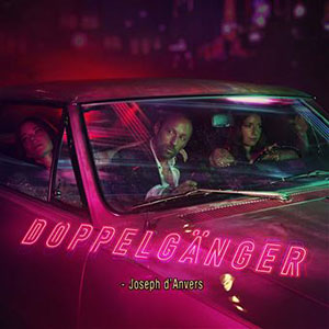 Joseph d'Anvers - Doppelgänger - Chronique album