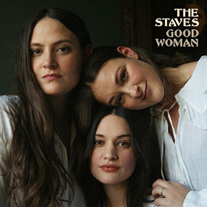 The Staves - Good Woman - Chronique album