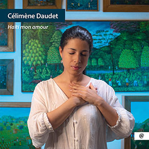 Célimène Daudet - Haïti mon amour - NoMadMusic - Chronique album