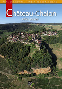 Château-Chalon si bien perchée - Mêta Jura