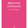 Brigitte Fontaine - La vieille prodige - Le Tripode - Chronique livre