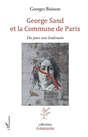 Georges Buisson - George Sand et la Commune de Paris - L'Harmattan - Chronique essai