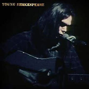 Neil Young - Young Shakespeare - Chronique album