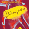 Clémentine Beauvais - Décomposée - L'Iconopop - Chronique livre