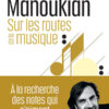 André Manoukian - Sur les routes de la musique - Harper Collins - France Inter - Chronique du livre