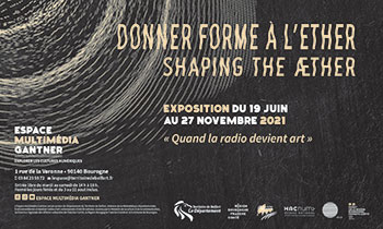 Exposition Donner forme à l'éther à l'Espace Multimédia Gantner de Bourogne