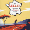 Cyril Merle - En selle ! Découvrir la France à vélo - Larousse - Chronique du guide par Diversions