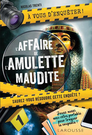 Nicolas Trenti - L'affaire de l'amulette maudite - Larousse - Chronique du livre-jeu par Diversions