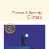 Thomas B. Reverdy - Climax - Flammarion - Chronique du roman par Diversions