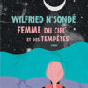 Wilfried N'Sondé - Femme du ciel et des tempêtes - Actes Sud - Chronique du roman par le magazine Diversions