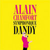 Alain Chamfort - Symphonique Dandy - Chronique par le magazine Diversions