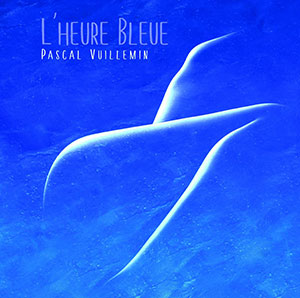 Pascal Vuillemin - L'heure Bleue - Chronique par le magazine Diversions