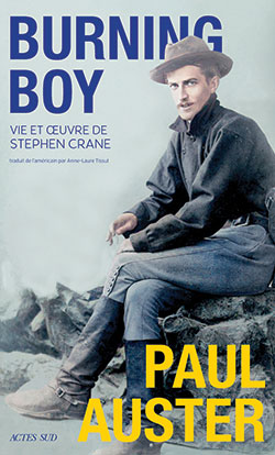 Paul Auster - Burning Boy, vie et œuvre de Stephen Crane - Chronique par le magazine Diversions