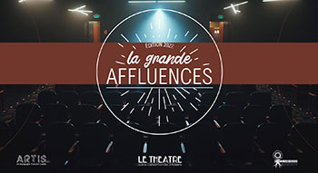 La Grande Affluences 2022 au Théâtre d'Auxerre
