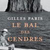 Gilles Paris - Le bal des cendres - Chronique dans le magazine Diversions