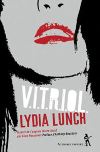 Lydia Lunch - VITRIOL - Au Diable Vauvert - Chronique dans le magazine Diversions