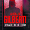 Ghislain Gilberti - L'Evangile de la colère - Hugo Thriller - Chronique dans le magazine Diversions