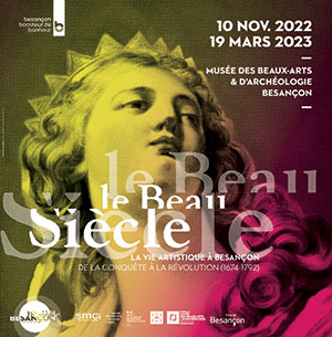 Exposition Le Beau Siècle au Musée des beaux-arts de Besançon