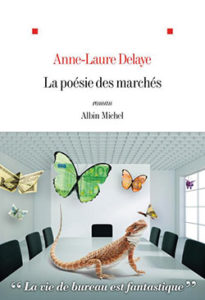 Anne-Laure Delaye - La poésie des marchés - Albin Michel - Chronique dans le magazine Diversions