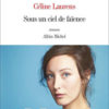 Céline Laurens - Sous un ciel de faïence - Albin Michel - Chronique dans le magazine Diversions