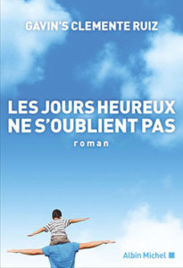 Gavin's Clemente Ruiz - Les journaux heureux ne s'oublient pas - Albin Michel - Chronique dans le magazine Diversions