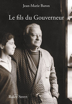 Jean-Marie Baron - Le fils du gouverneur - Baker Street - Chronique dans le magazine Diversions