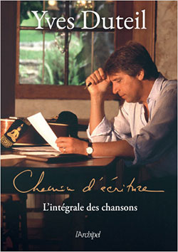 Yves Duteil - Chemin d'écriture - L'Archipel - Chronique dans le magazine Diversions