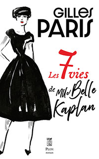 Gilles Paris - Les 7 vies de Mlle Belle Kaplan - Plon - Chronique du magazine Diversions