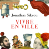 Jonathan Siksou - Vivre en Ville - Editions du Cerf - Chronique dans le magazine Diversions