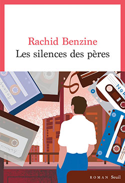 Rachid Benzine - Les silences des pères - Seuil - Chronique dans le magazine Diversions