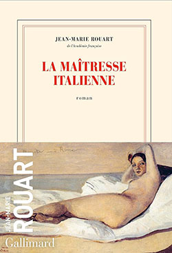 Jean-Marie Rouart - La maîtresse italienne - Gallimard - Chronique dans le magazine Diversions