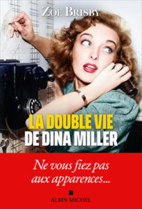 La double vie de Dina Miller - Zoe Brisby - Albin Michel - Chronique dans le magazine Diversions