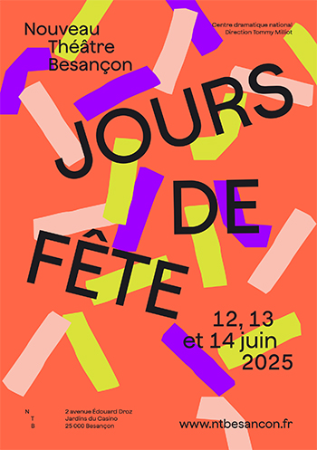 Jours de fête 2025 au Nouveau Théâtre Besançon du 12 au 14 juin 