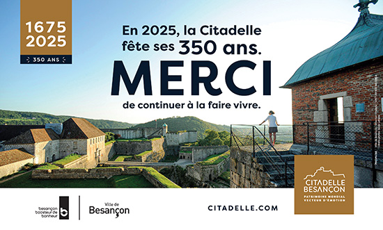 La Citadelle de Besançon fête ses 350 ans en 2025